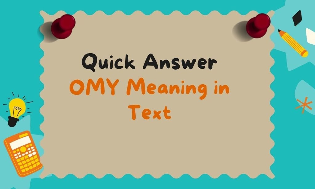 OMY Meaning in Text