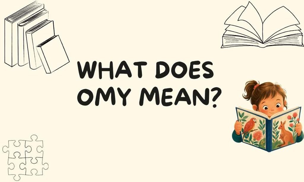 OMY Meaning
