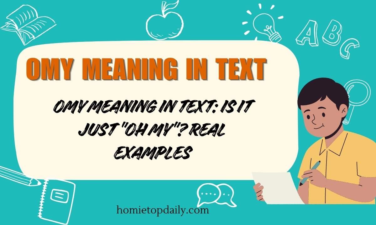 OMY Meaning in Text: Is It Just “Oh My”? Real Examples