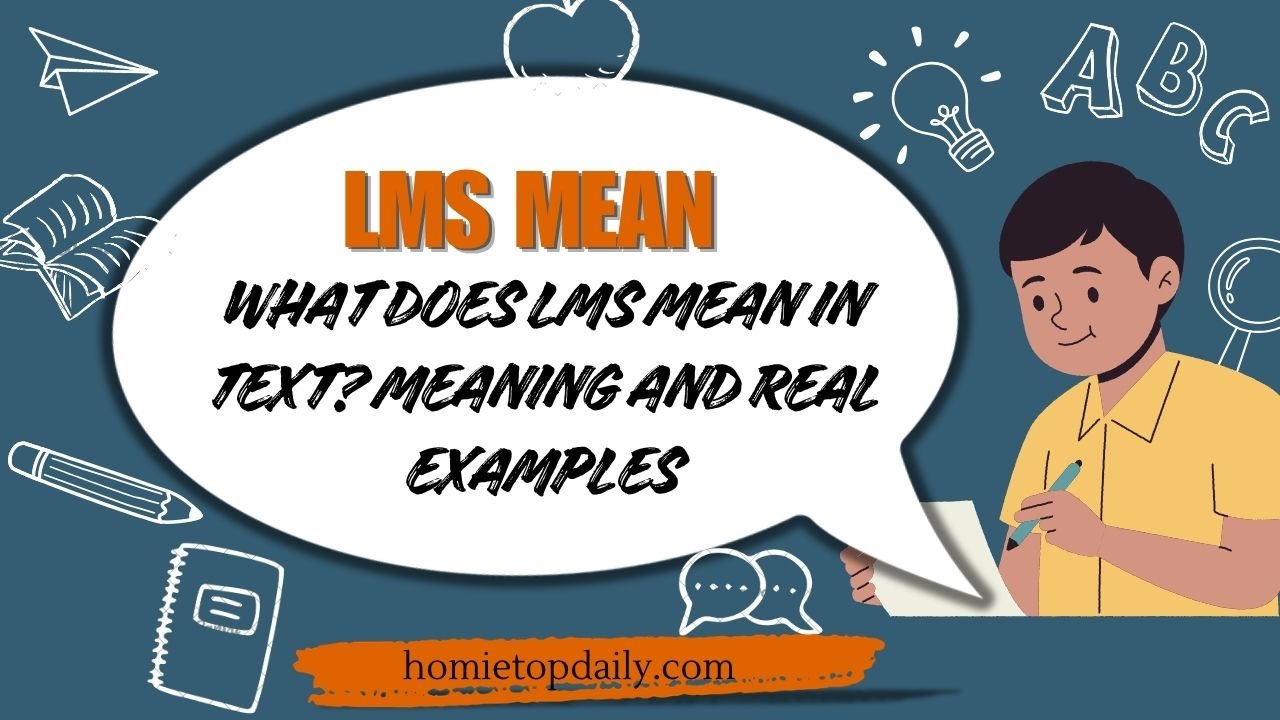 What Does LMS Mean in Text? Meaning and Real Examples